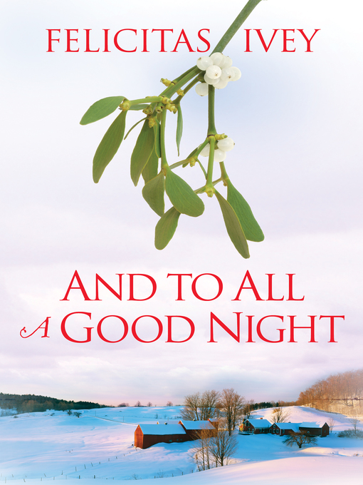 Title details for And to All a Good Night by Felicitas Ivey - Available